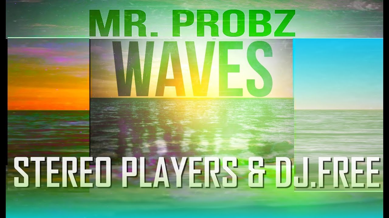 Waves Mr Probz Free Mp3